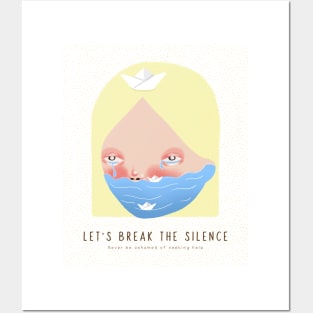 Let's Break the Silence - Never be Ashamed of Seeking Help Posters and Art